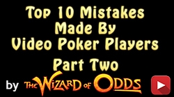 Top 10 Video Poker Mistakes - part two