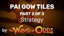 Pai Gow Tiles - Part 2 of 3 - Pai Gow Strategy