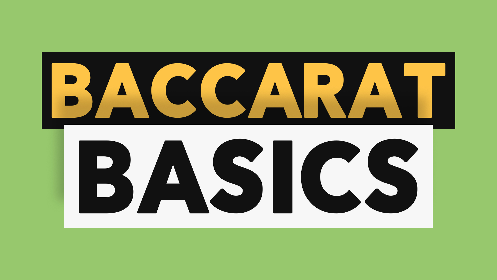 Baccarat百家樂 Basics基本